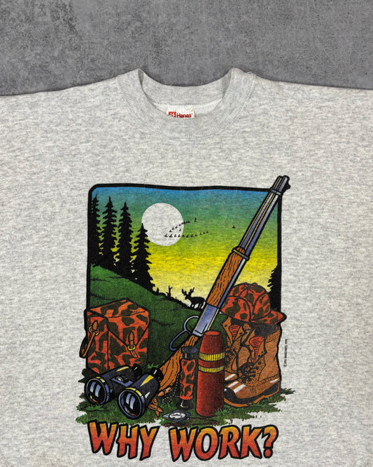 Vintage 1995 “Why Work?” Deer Hunting Crewneck – Hanes Made in USA