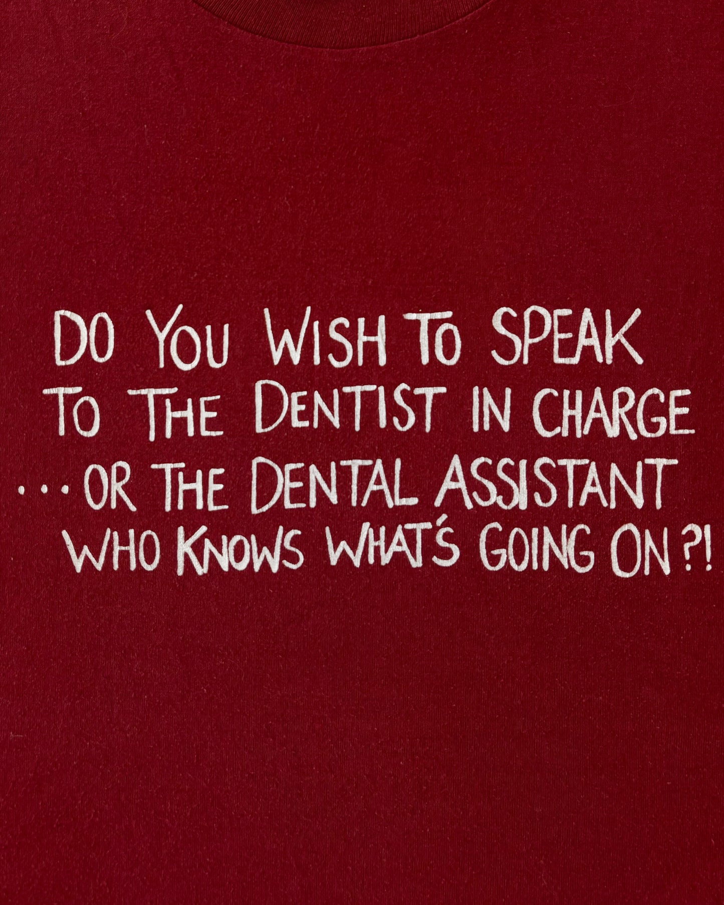 Vintage 1990s “Do You Wish to Talk to the Dentist” Funny Quote – Single Stitch T-Shirt