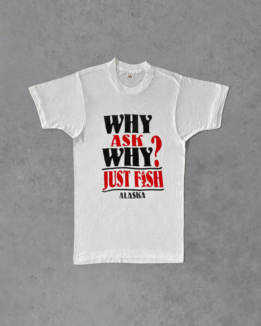 Vintage 70s Alaska “Why Ask Why Just Fish” T-Shirt – Fruit of the Loom Lof Tag – USA Made